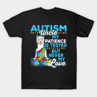 Autism Uncle My Patience Is Tested But Never My Love T-Shirt